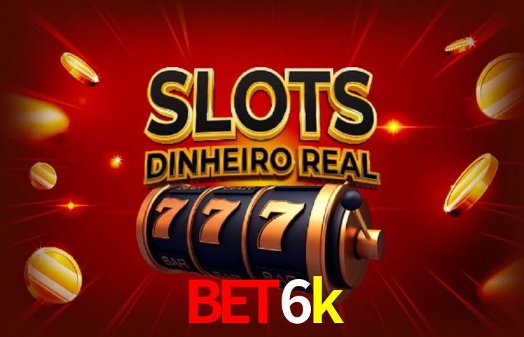 Bônus e promoções da bet6k